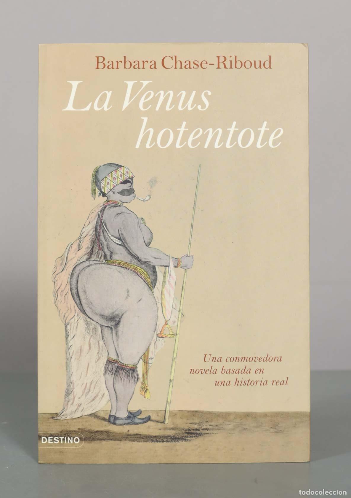 Libros de segunda mano: La Venus hotentote - Barbara Chase-Riboud - Ediciones Destino