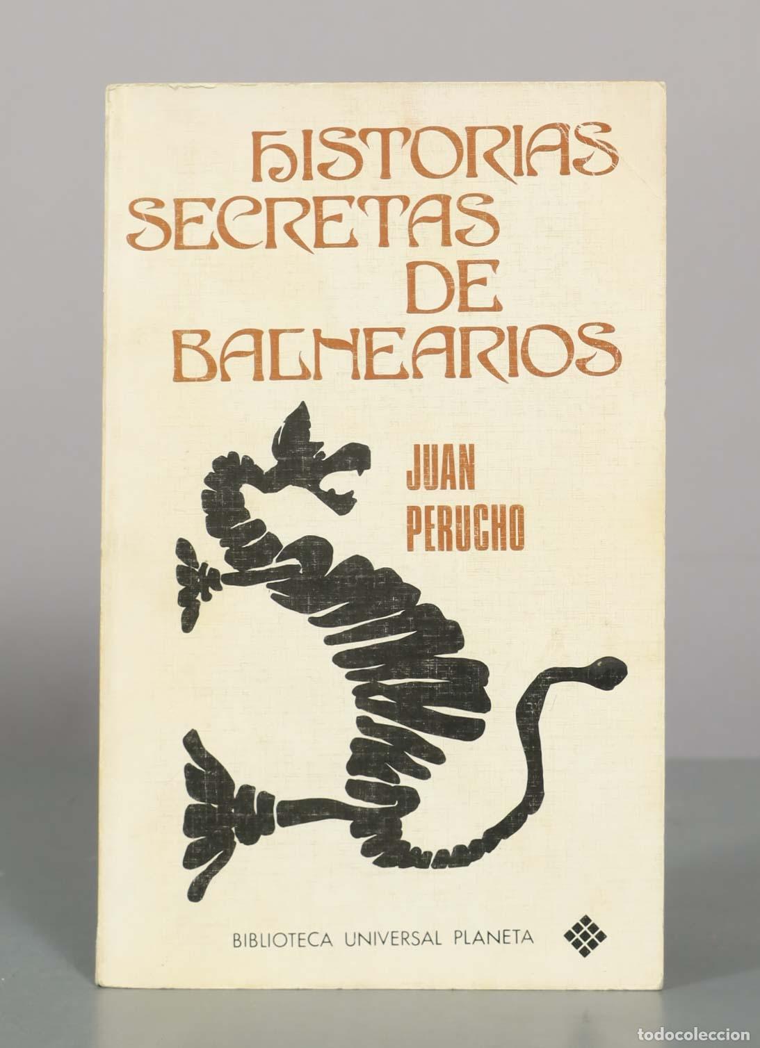 Libros de segunda mano: Historias secretas de balnearios - Juan Perucho - Editorial Planeta