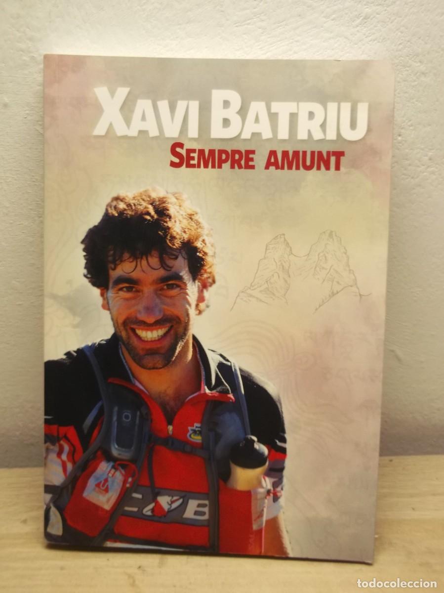 Libros de segunda mano: XAVI BATRIU. SEMPRE AMUNT -TAPA BLANDA