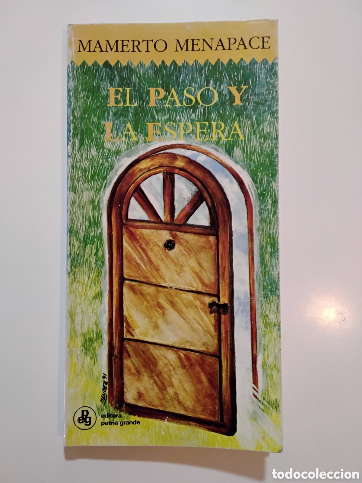 Libros de segunda mano: Mamerto Menapace &ndash; El paso y la espera &ndash; Editorial Patria Grande &ndash; 1993