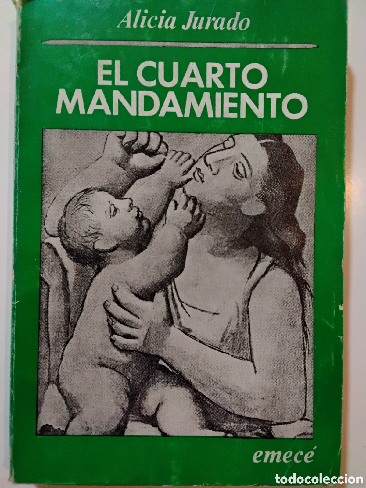 Libros de segunda mano: Alicia Jurado &ndash; El cuarto mandamiento &ndash; Emec&eacute; &ndash; 1974
