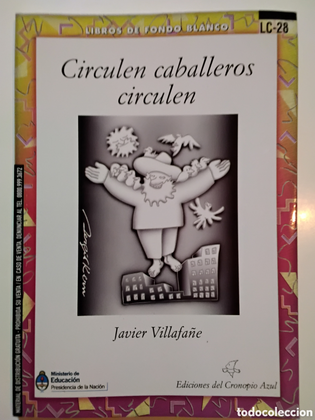 Libros de segunda mano: Javier Villafa&ntilde;e &ndash; Circulen caballeros circulen &ndash; Ediciones del Cronopio Azul &ndash; 2013