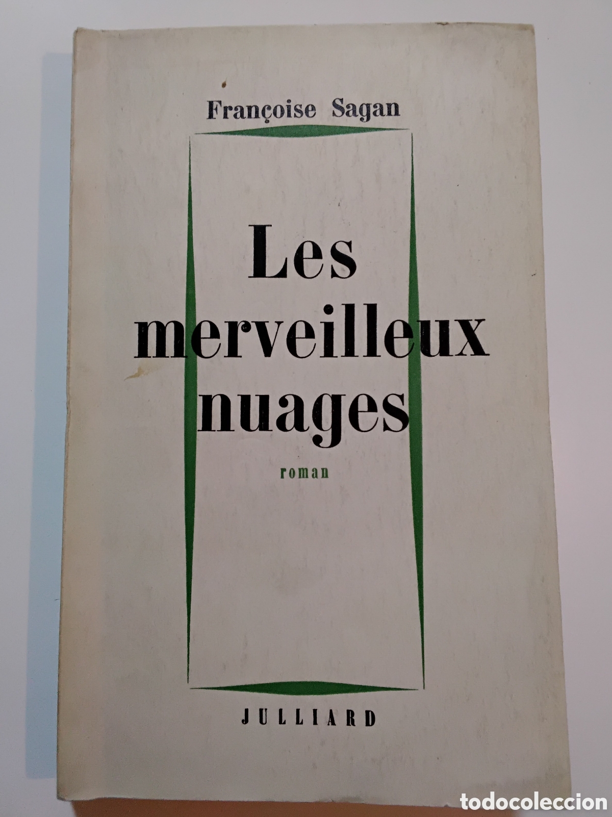 Libros de segunda mano: Fran&ccedil;oise Sagan &ndash; Les merveilleux nuages &ndash; Ren&eacute; Julliard &ndash; 1961