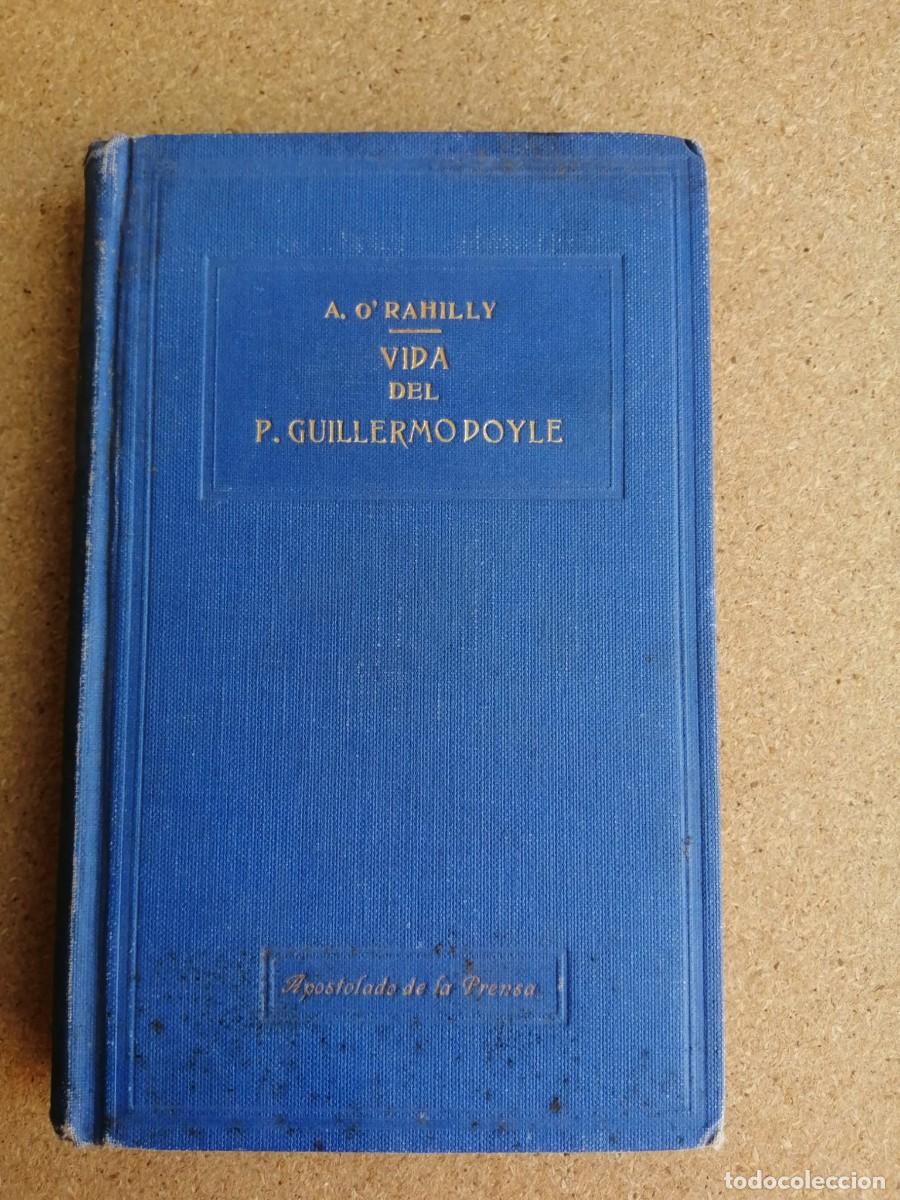 Libros de segunda mano: VIDA DEL P. GUILLERMO DOYLE (A. O' RAHILLY)