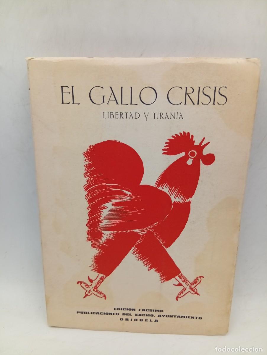 Libros de segunda mano: EL GALLO CRISIS. LIBERTAD Y TIRANIA. ED. FACSIMIL. DEL N&ordm; 1 AL N&ordm; 6. 1973.
