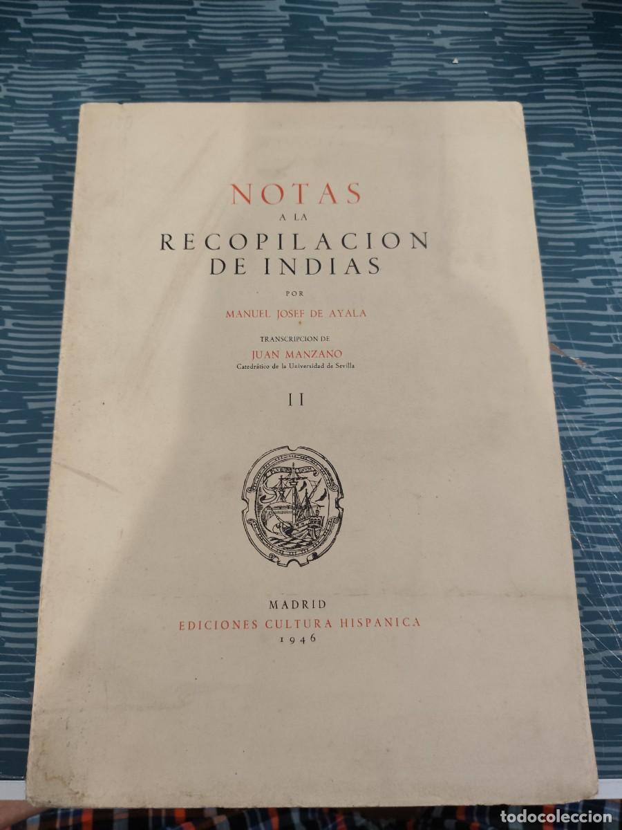 Libri di seconda mano: NOTAS A LA RECOPILACI&Oacute;N DE INDIAS II, MANUEL JOSEF DE AYALA,1946, INTONSO.