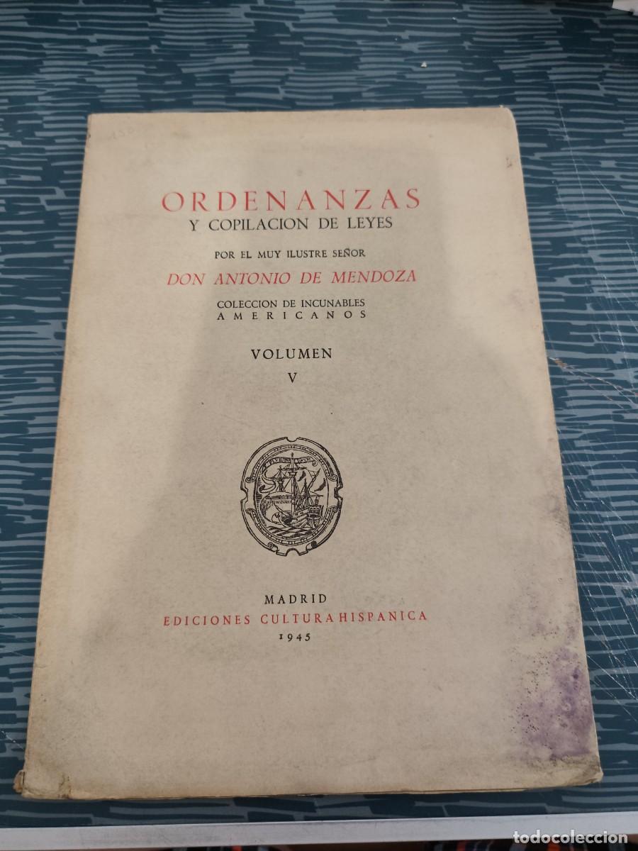 Libri di seconda mano: ORDENANZAS Y RECOPILACI&Oacute;N DE LEYES POR EL MUY ILUSTRE SE&Ntilde;OR DON ANTONIO DE MENDOZAVOL.V,1945,INTONSO
