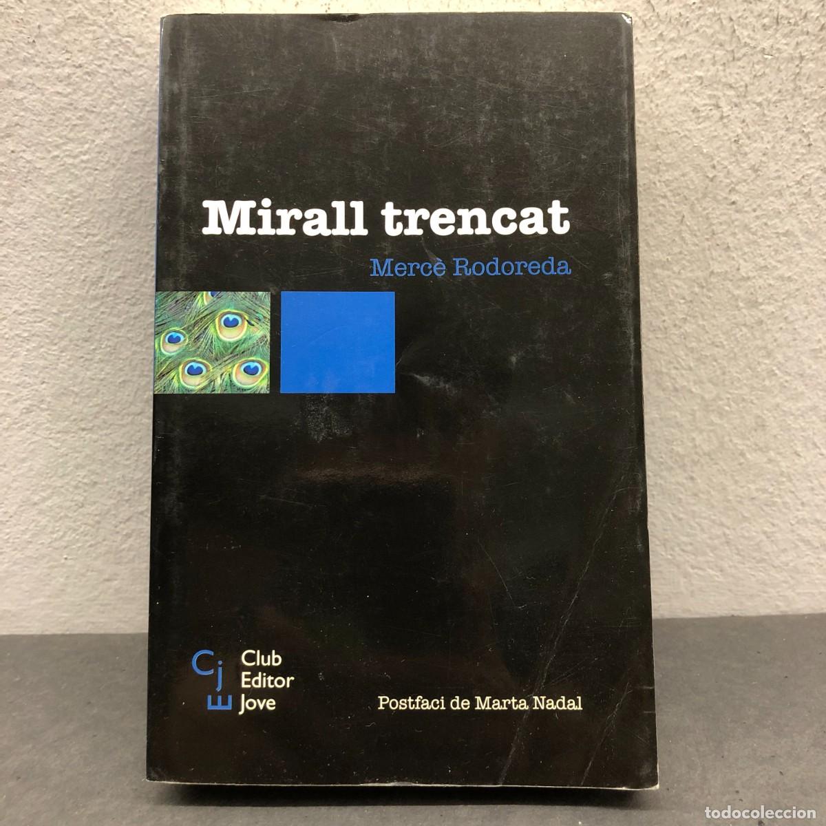 Libros de segunda mano: MIRALL TRENCAT - MERC&Egrave; RODOREDA - CLUB EDITOR JOVE - 2010 / 1551