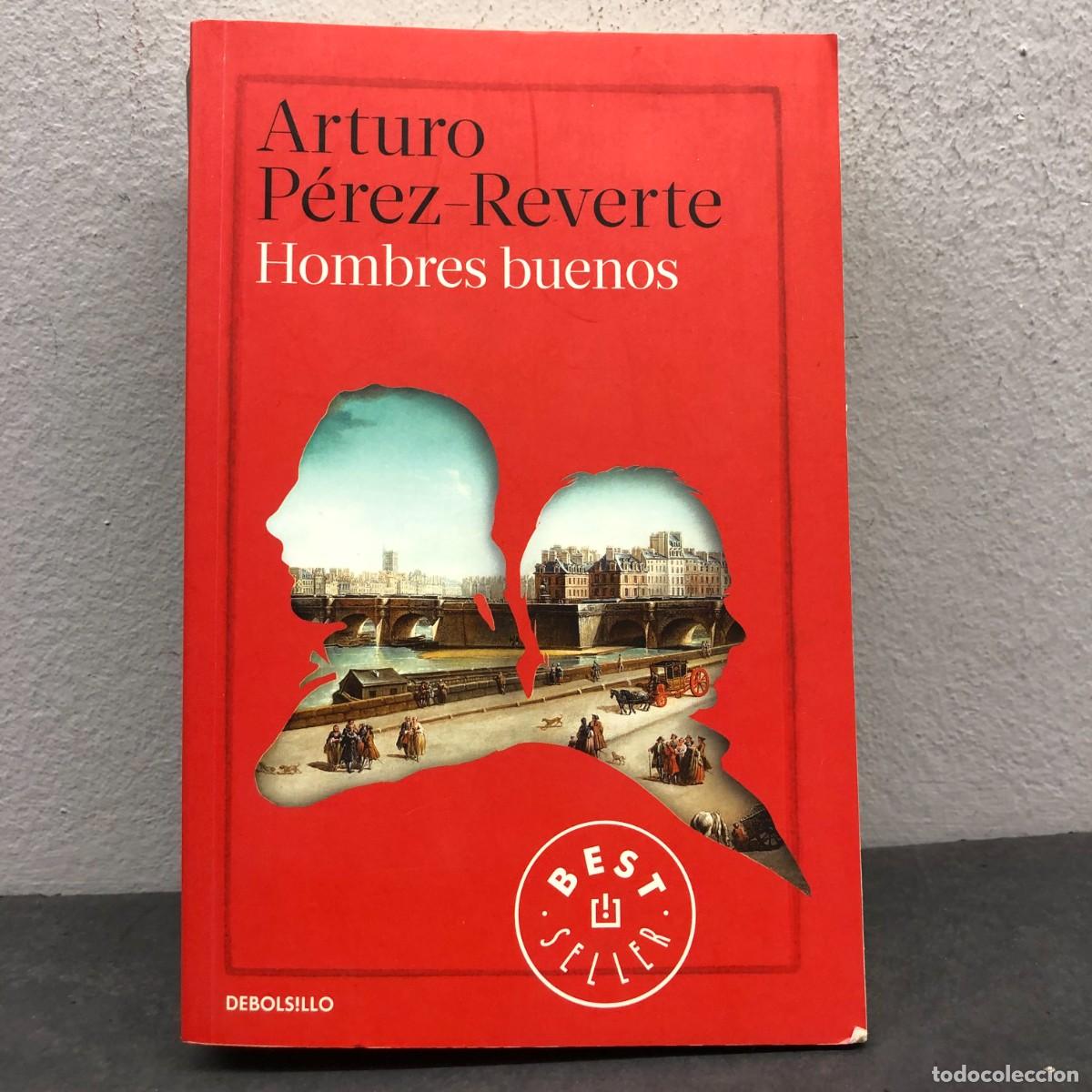 Libros de segunda mano: ARTURO P&Eacute;REZ-REVERTE - HOMBRES BUENOS - BEST-SELLER - DEBOLSILLO / 1574
