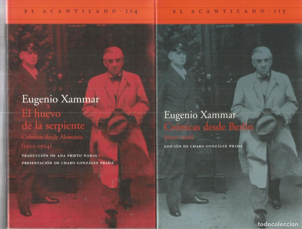 Gebrauchte B&uuml;cher: EUGENIO XAMMAR. EL HUEVO DE LA SERPIENTE/ CRONICAS DESDE BERLIN. ACANTILADO. PRIMERAS EDICIONES.