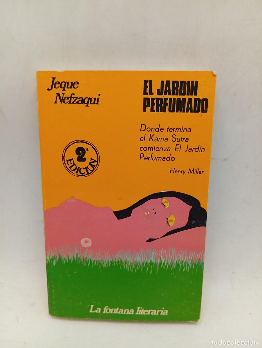 Libros de segunda mano: EL JARDIN PERFUMADO. JEQUE NEFZAQUI. LA FONTANA LITERARIA. 1975. PAGS : 294.