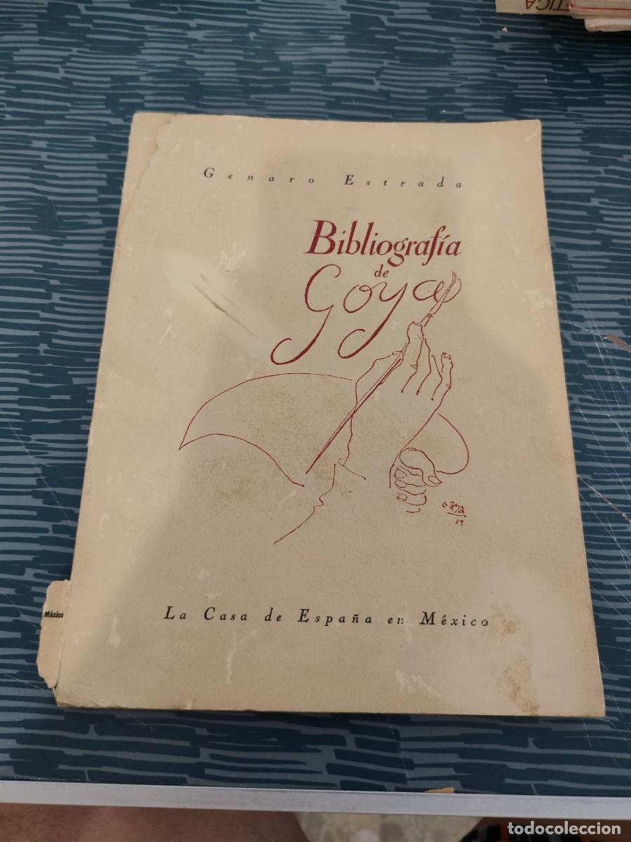 Gebrauchte B&uuml;cher: BIBLIOGRAF&Iacute;A DE GOYA, GENARO ESTRADA,1940,117 P&Aacute;GINAS.