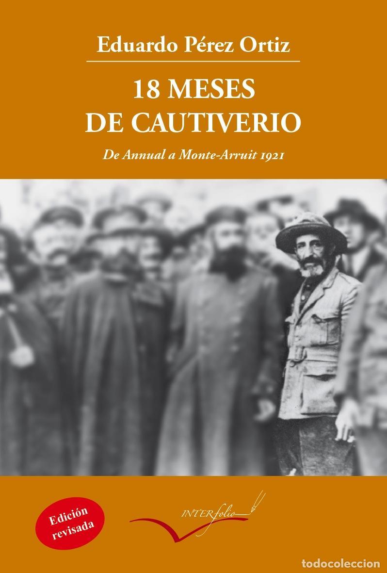 Livres d'occasion: 18 meses de cautiverio. - P&eacute;rez Ortiz, Eduardo.