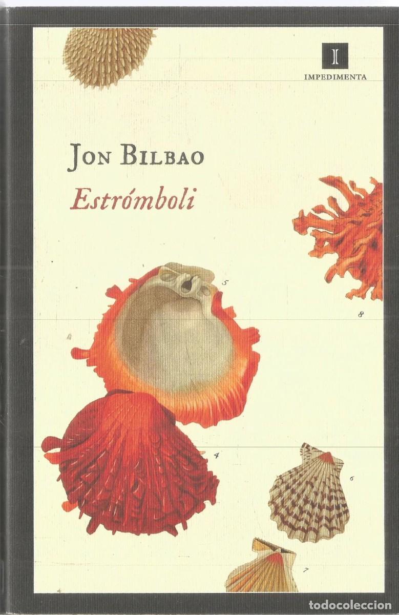 Libros de segunda mano: JON BILBAO. ESTROMBOLI. IMPEDMENTA
