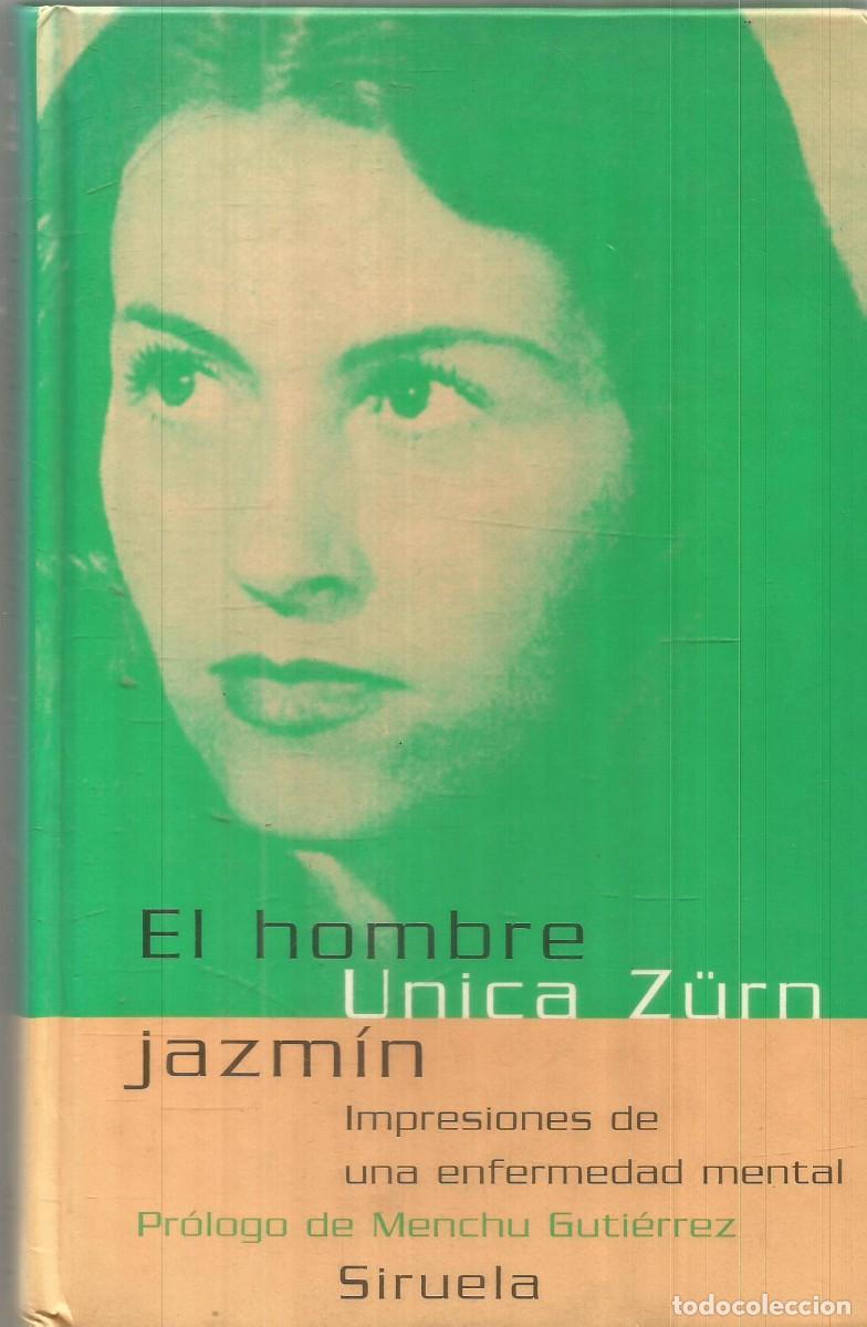 Libros de segunda mano: UNICA ZURN. EL HOMBRE JAZMIN. SIRUELA. PRIMERA EDICION