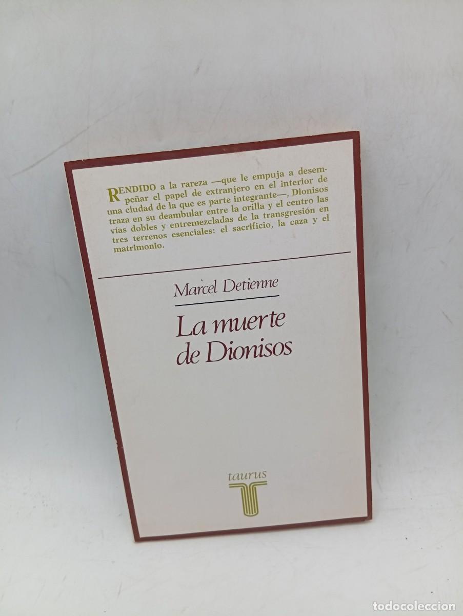 Libros de segunda mano: LA MUERTE DE DIONISOS. MARCEL DETIENNE. TAURUS. 1983. PAGS : 181.