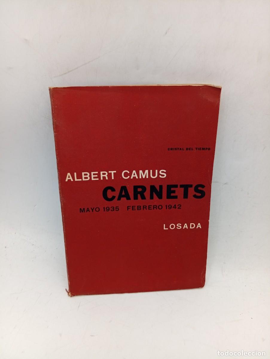 Libros de segunda mano: CARNETS. ALBERT CAMUS. EDITORIAL LOSADA. 1963. PAGS : 153.