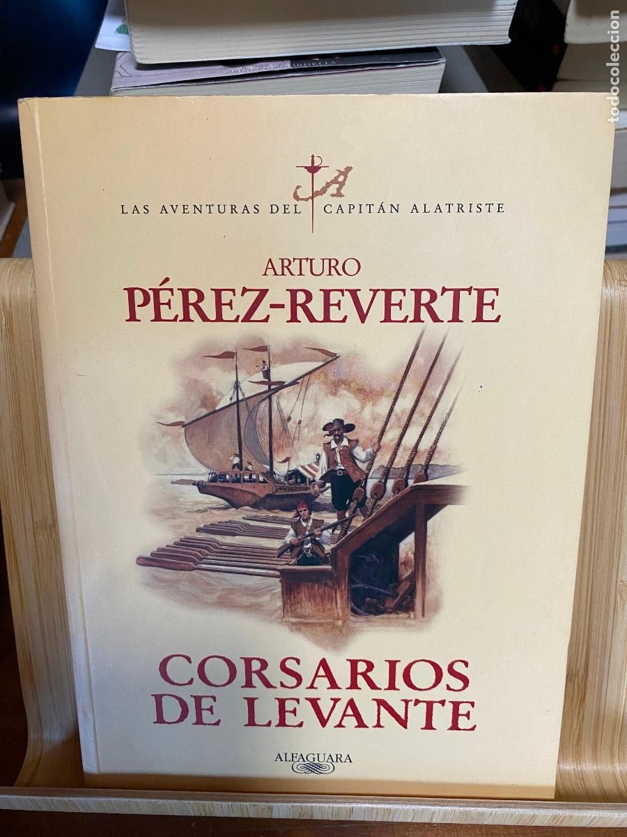 Libros de segunda mano: CORSARIOS DE LEVANTE. ARTURO P&Eacute;REZ-REVERTE. EDITORIAL ALFAGUARA. 1&ordf; EDICI&Oacute;N