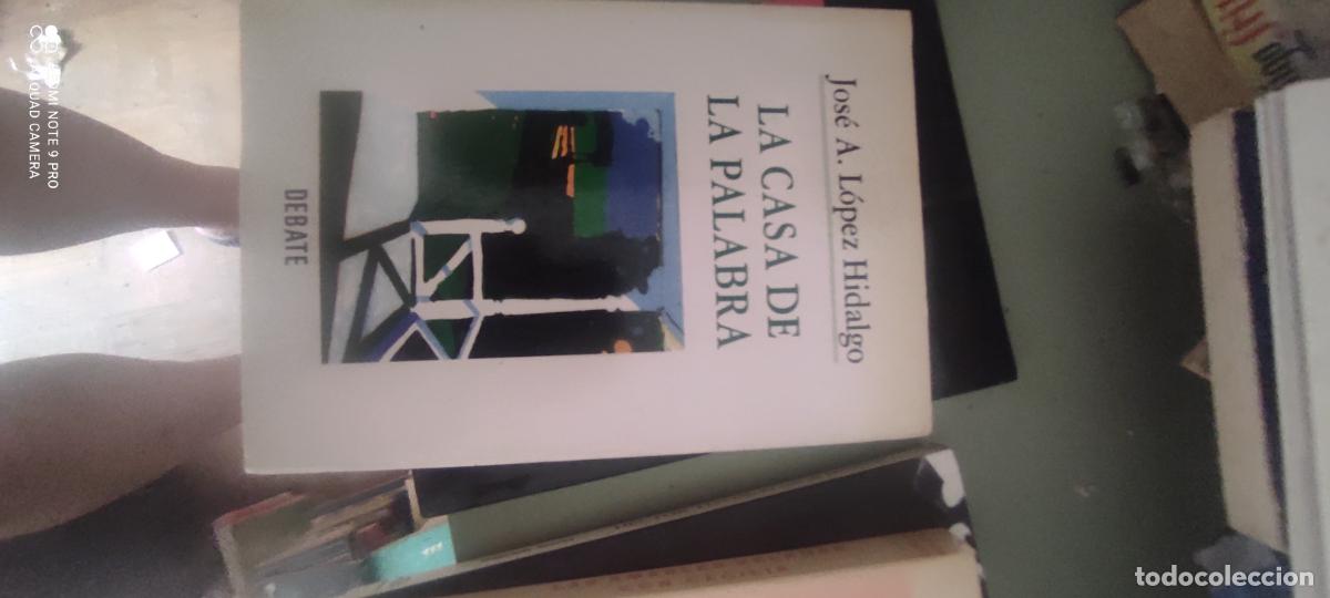 Libros de segunda mano: La casa de la palabra - Jos&eacute; A L&oacute;pez Hidalgo