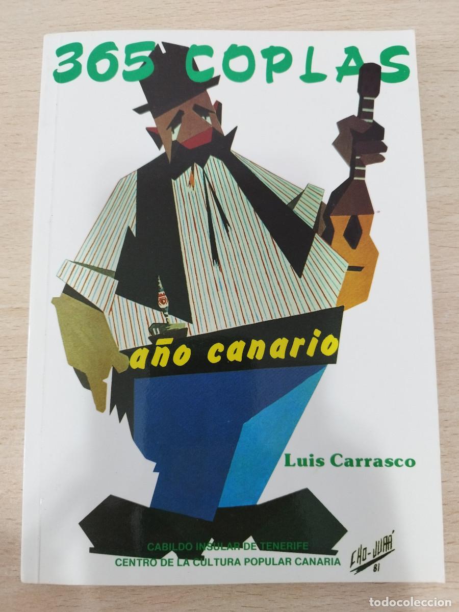 Libros de segunda mano: 365 Coplas A&ntilde;o Canario Luis Carrasco Portada Cho Jua&aacute; Centro de la cultura popular canaria Primera