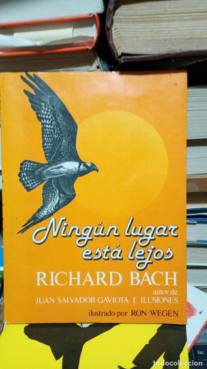 Libros de segunda mano: Ning&uacute;nlugarest&aacute; lejos Richar Bach