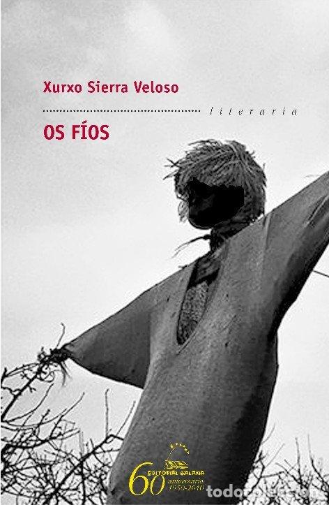 Libros de segunda mano: Os Fios: Premio Repsol 2010 - Xurxo Sierra Veloso - Editorial Galaxia - Literaria, 293
