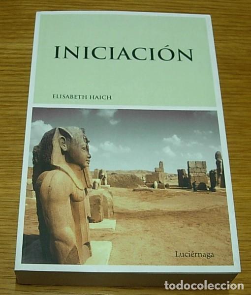 Libros de segunda mano: Libro INICIACION de ELIZABETH HAICH Ediciones Luci&eacute;rnaga