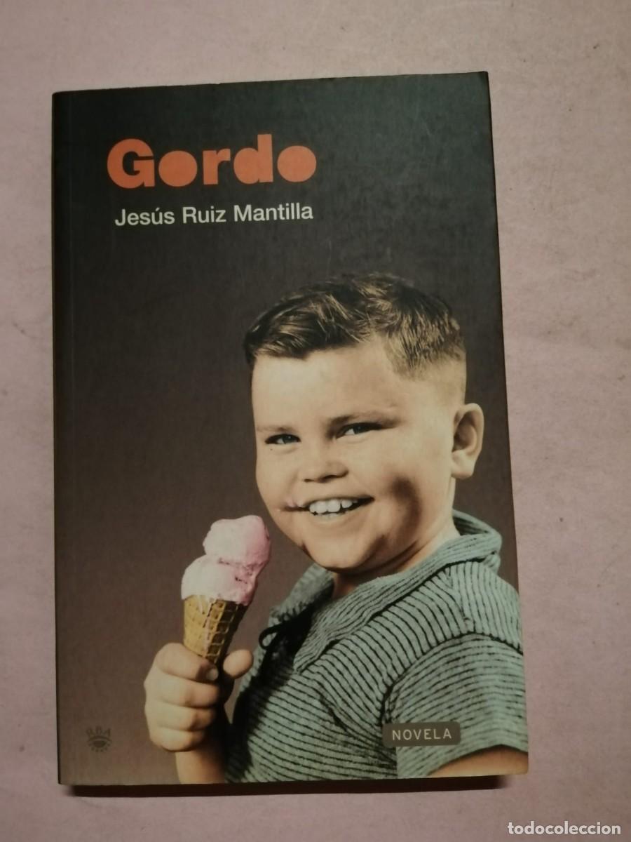 Libros de segunda mano: GORDO (JESUS RUIZ MANTILLA)
