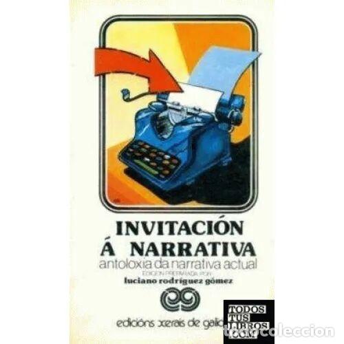 Libros de segunda mano: Invitaci&oacute;n &aacute; Narrativa - Rodr&iacute;guez G&oacute;mez, Luciano/ed. Lit. - Edici&uacute;ns Xerais de Galicia - Montes e F