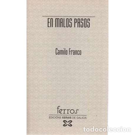 Libros de segunda mano: En Malos Pasos - Camilo Franco - Edici&oacute;ns Xerais de Galicia - Ferros