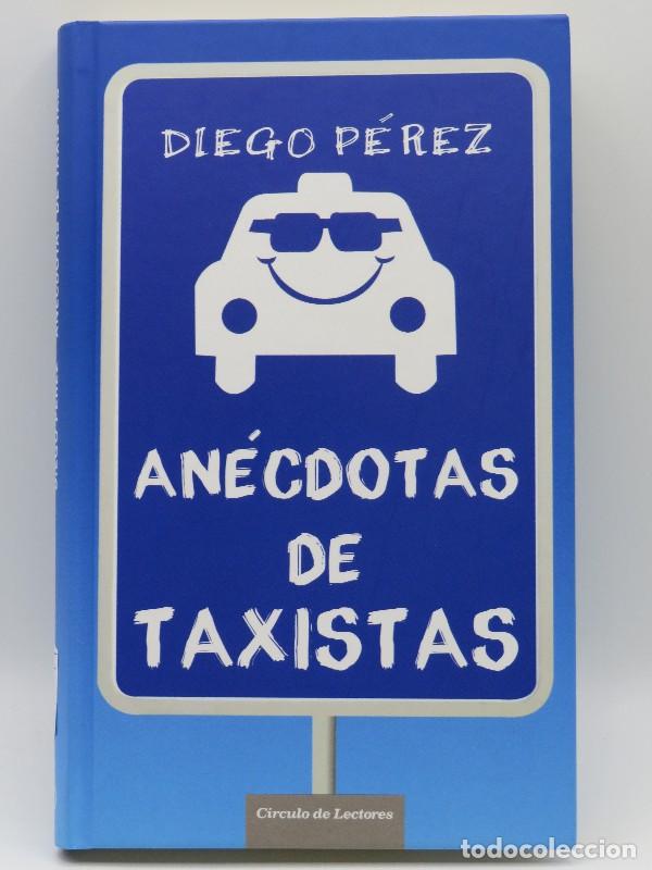 Gebrauchte B&uuml;cher: An&eacute;cdotas de taxistas - Diego P&eacute;rez - C&iacute;rculo de Lectores