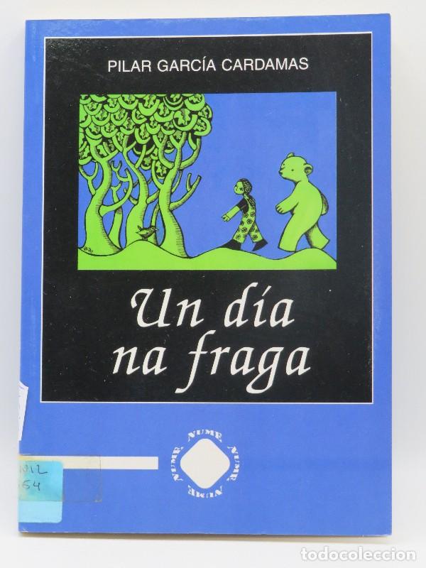 Libri di seconda mano: Un d&iacute;a na fraga - Pilar Garc&iacute;a Cardamas - Editorial Toxosoutos - 1999