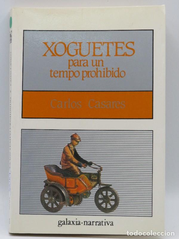 Gebrauchte B&uuml;cher: Xoguetes para un Tempo Prohibido - Casares, Carlos - Editorial Galaxia