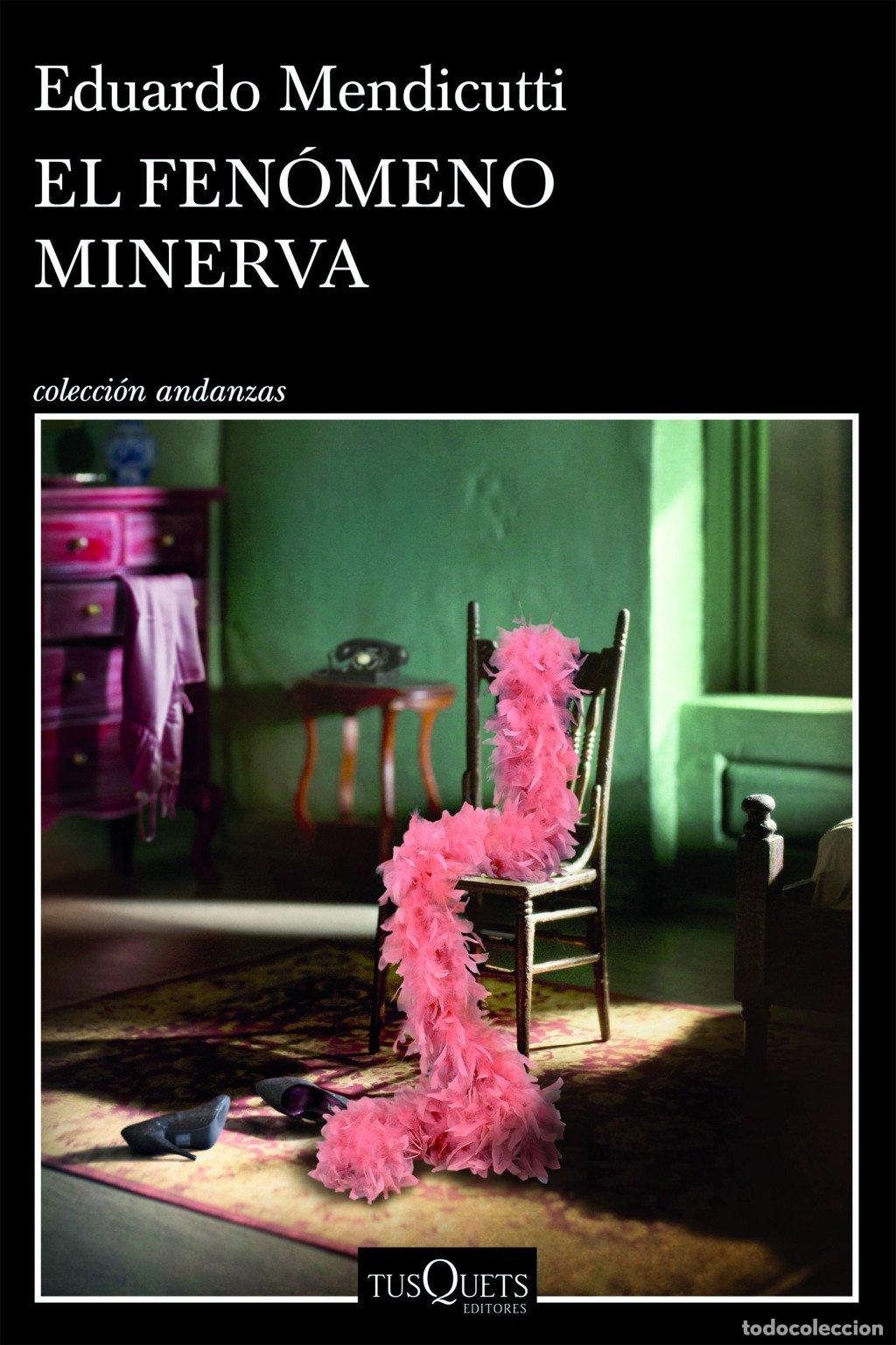 Libros de segunda mano: El Fen&oacute;meno Minerva - Eduardo Mendicutti - Tusquets Editores - Andanzas, N&ordm; 1090