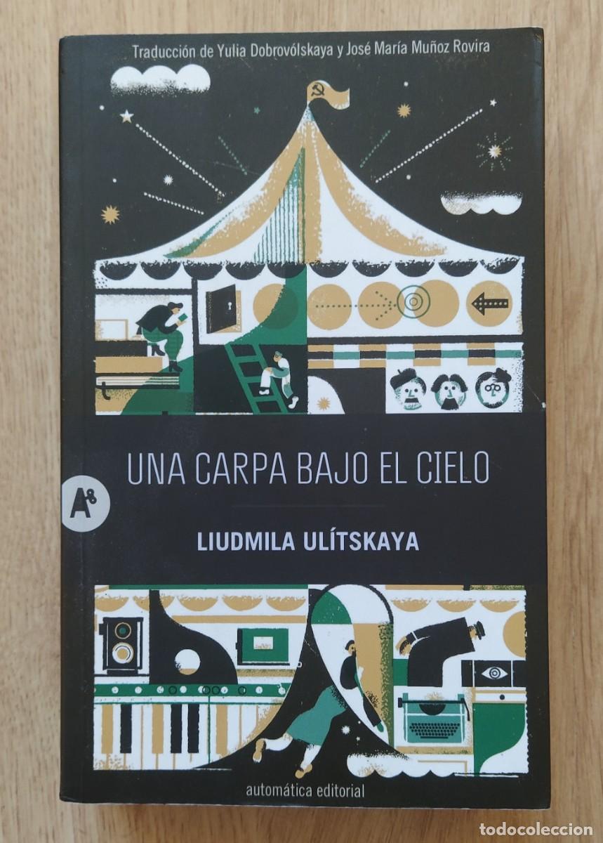 Libros de segunda mano: Una carpa bajo el cielo, de Liudmila Ul&iacute;tskaya