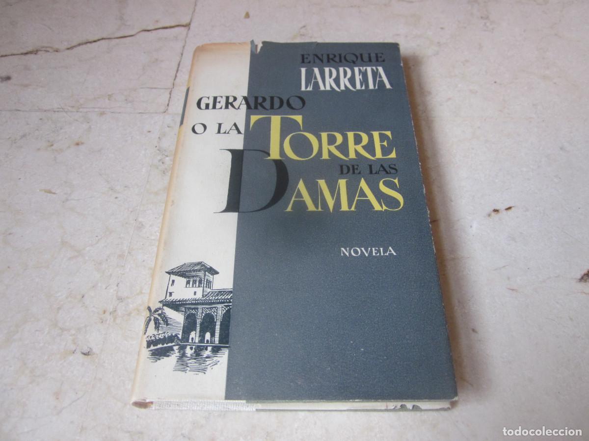 Libros de segunda mano: ENRIQUE LARRETA - GERARDO O LA TORRE DE LAS DAMAS - AGUILAR 1953