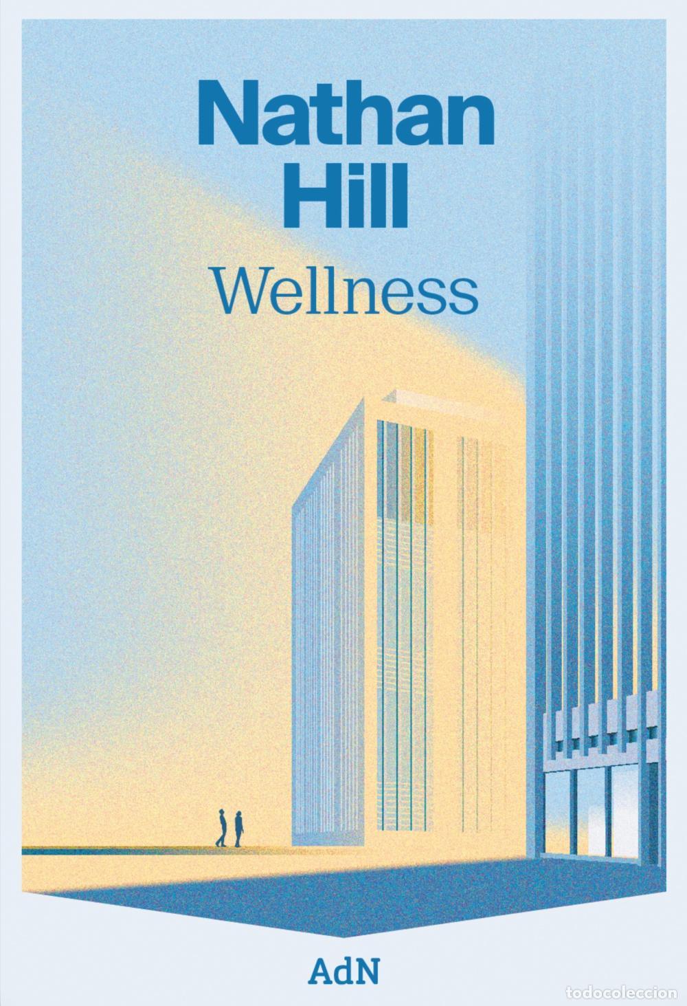 Libros de segunda mano: Wellness. - Nathan Hill; Francisco Gonz&aacute;lez L&oacute;pez.