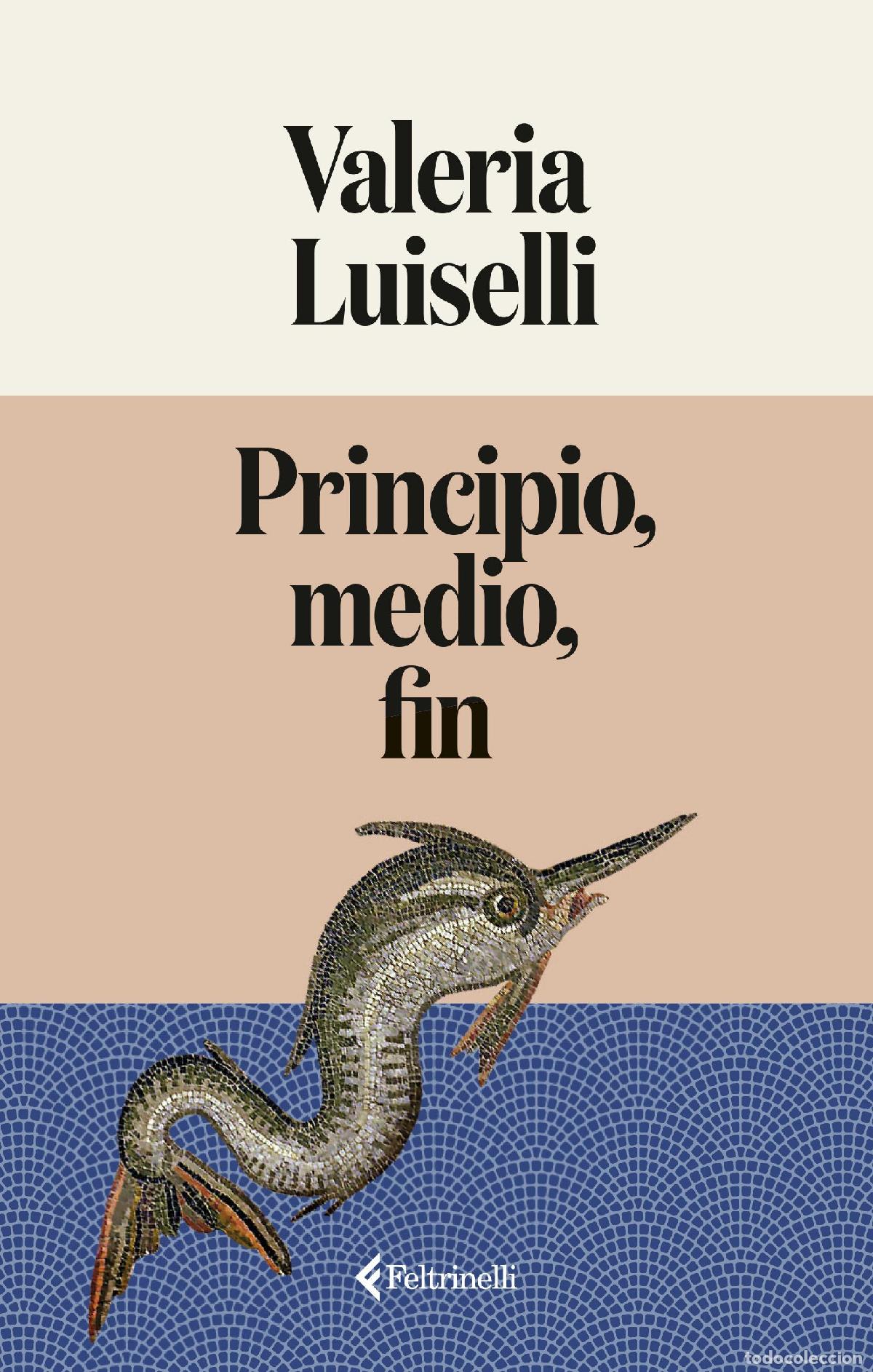 Libri di seconda mano: Principio, medio, fin. - Luiselli, Valeria.
