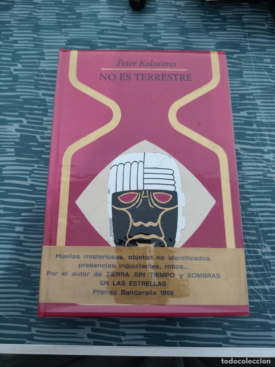 Libros de segunda mano: NO ES TERRESTRE, PETER KOLOSIMO,PLAZA & JANES,1970,325 P&Aacute;GINAS.