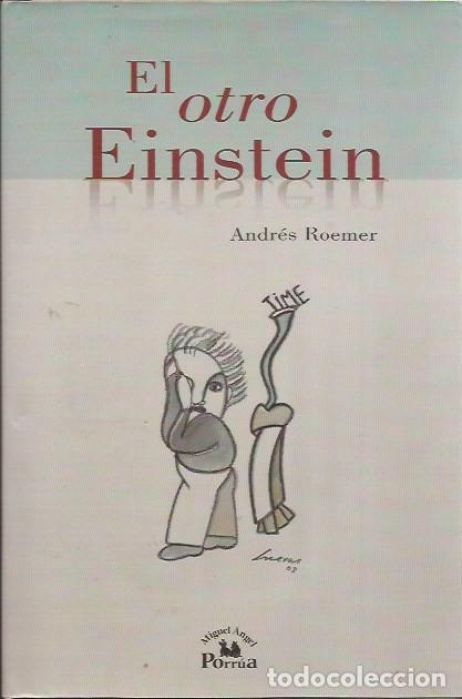 Libros de segunda mano: LIBRO EL OTRO EINSTEIN ANDRES ROEMER