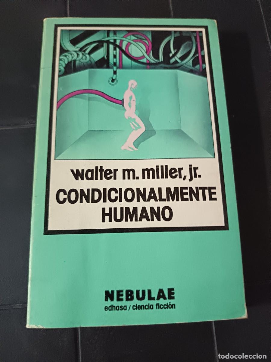 Gebrauchte B&uuml;cher: Condicionalmente Humano, Walter M. Miller, Nebulae