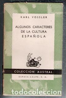 Second hand books: Algunos caracteres de la cultura espa&ntilde;ola, Karl Vossler. Colecci&oacute;n Austral. Primera edici&oacute;n