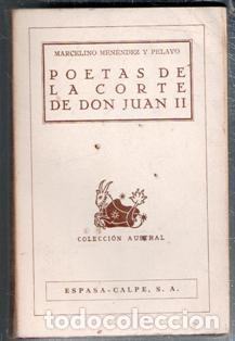 Second hand books: Poetas de la Corte de Don Juan II, Marcelino Men&eacute;ndez y Pelayo. Colecci&oacute;n Austral. Primera edici&oacute;n.