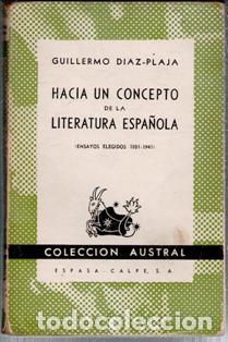 Gebrauchte B&uuml;cher: Hacia un concepto de la literatura espa&ntilde;ola, Guillermo Diaz Plaja. Colecci&oacute;n Austral.Primera edici&oacute;n