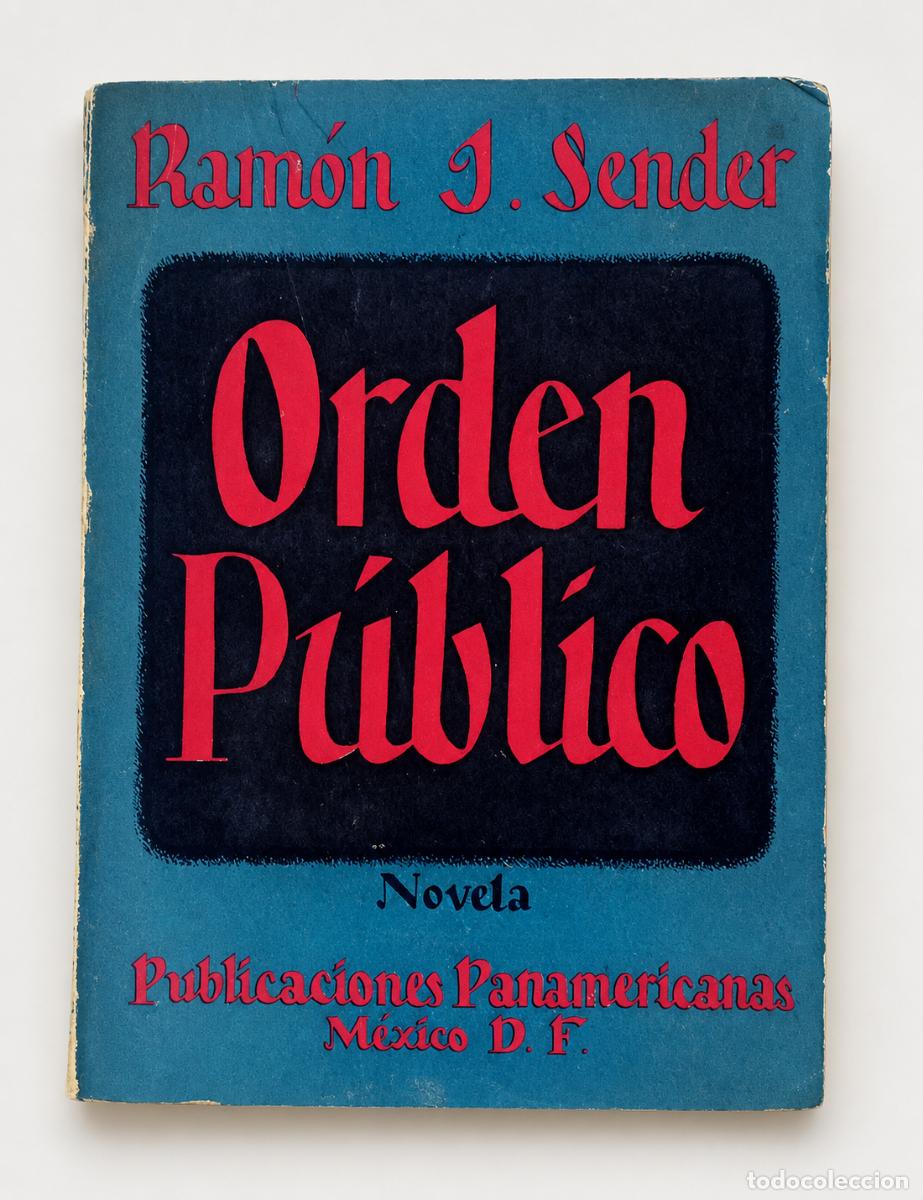Libros de segunda mano: Ram&oacute;n J. Sender &ndash; Orden P&uacute;blico &ndash; Publicaciones Panamericanas &ndash; 1941 - LM