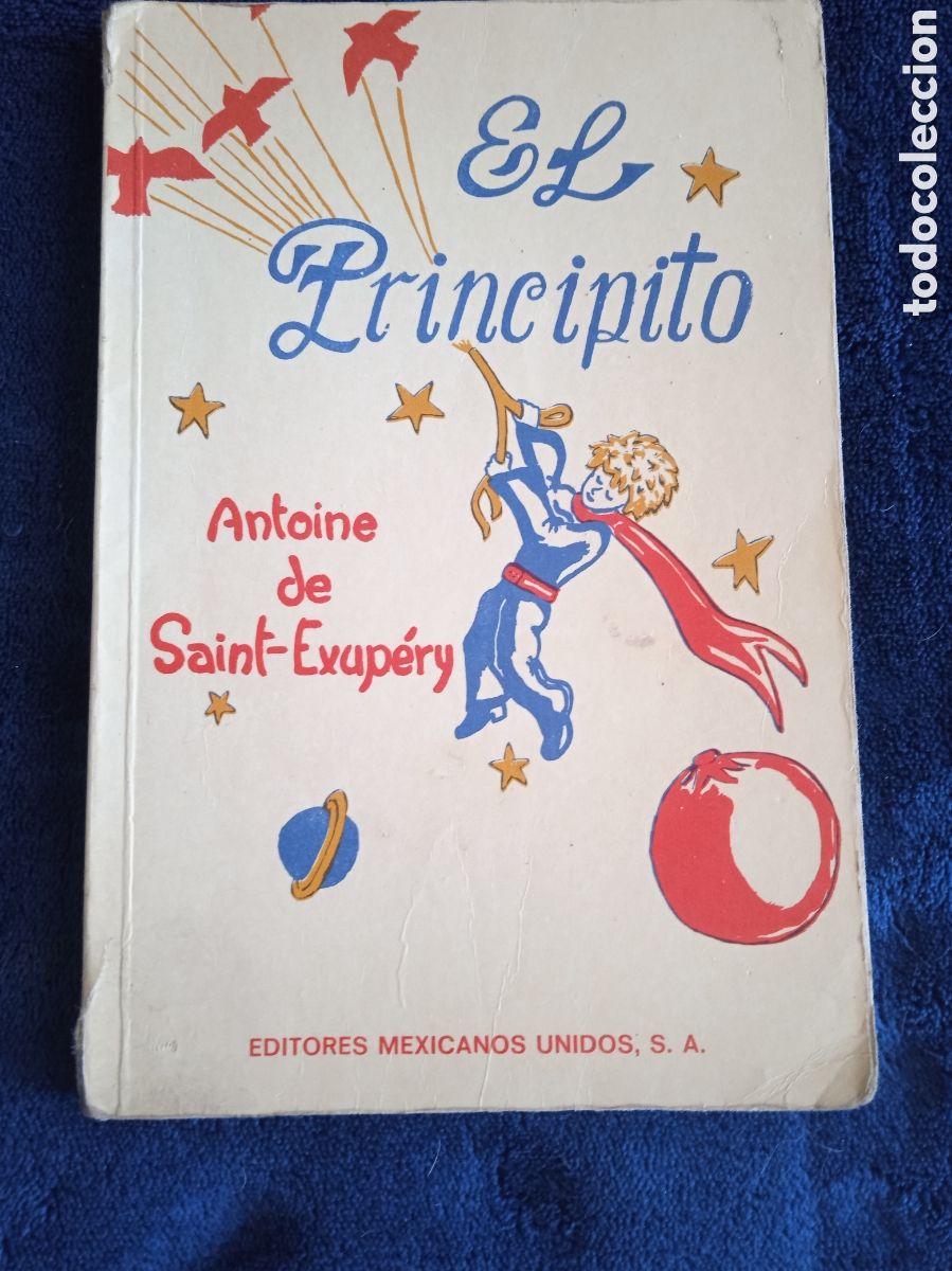 Livros em segunda m&atilde;o: EL PRINCIPITO - ANTONIE DE SAINT-EXUP&Eacute;RY -ED. EDITORES MEXICANOS UNIDOS 1977 / ILUSTRADO
