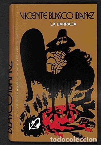 Libri di seconda mano: La barraca. Vicente Blasco Iba&ntilde;ez