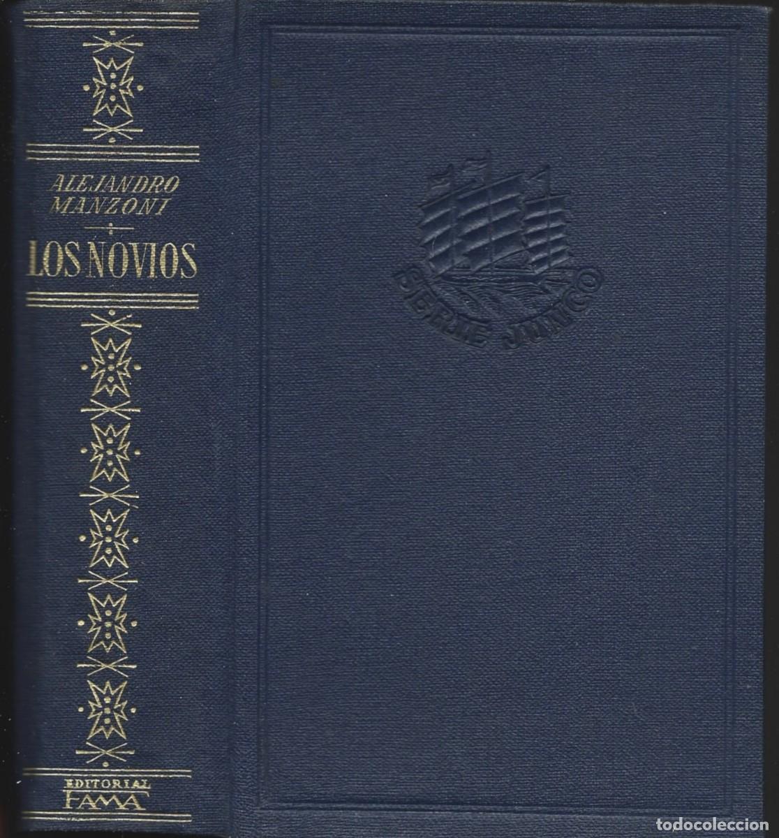 Second hand books: Alejandro MANZONI: LOS NOVIOS (HISTORIA MILANESA DEL SIGLO XVII). Traducci&oacute;n de Ram&oacute;n Sangen&iacute;s. 1952