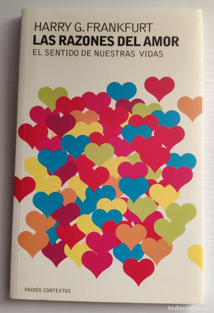 Libros de segunda mano: Libro &rdquo;Las Razones del Amor: El Sentido de Nuestras Vidas&rdquo; Harry G. Frankfurt