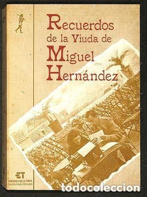 Libros de segunda mano: Recuerdos de la viuda de Miguel Hern&aacute;ndez. Josefina Manresa. DEDICADO Y FIRMADO POR LA AUTORA